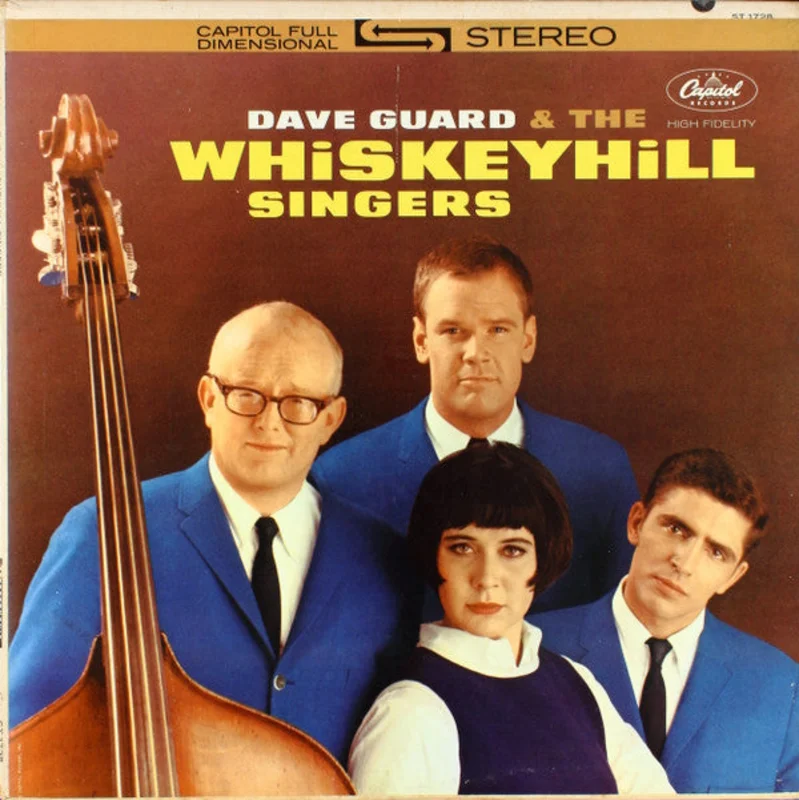 Dave Guard, Whiskeyhill Singers - Dave Guard & The Whiskeyhill Singers