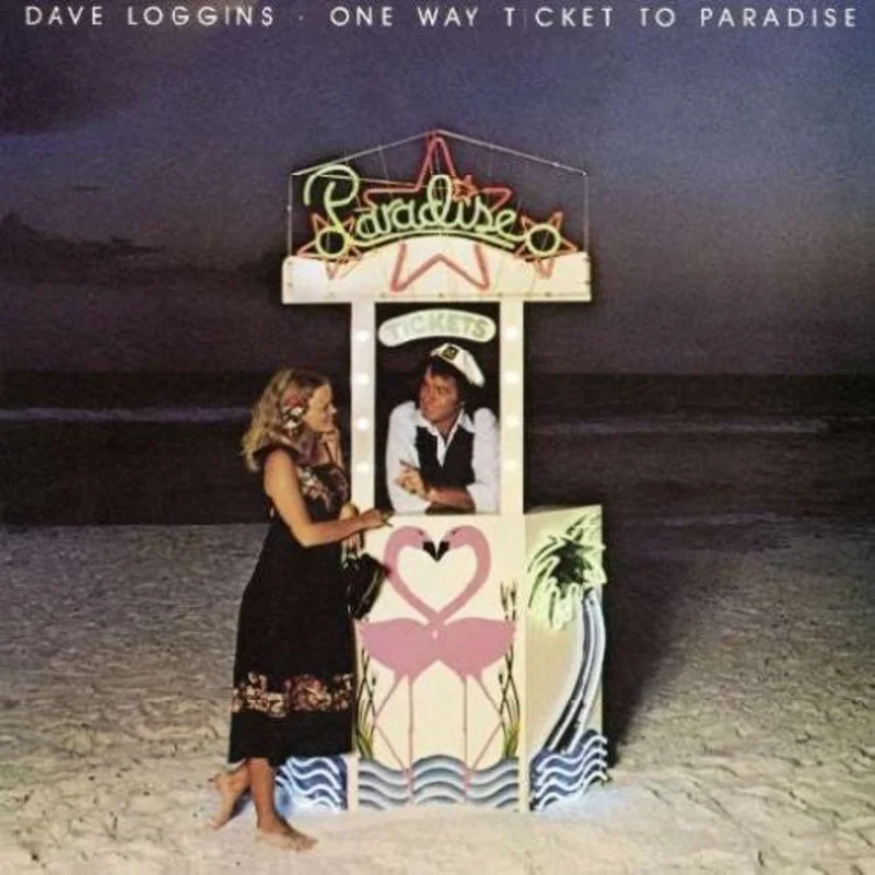 Dave Loggins - One Way Ticket To Paradise