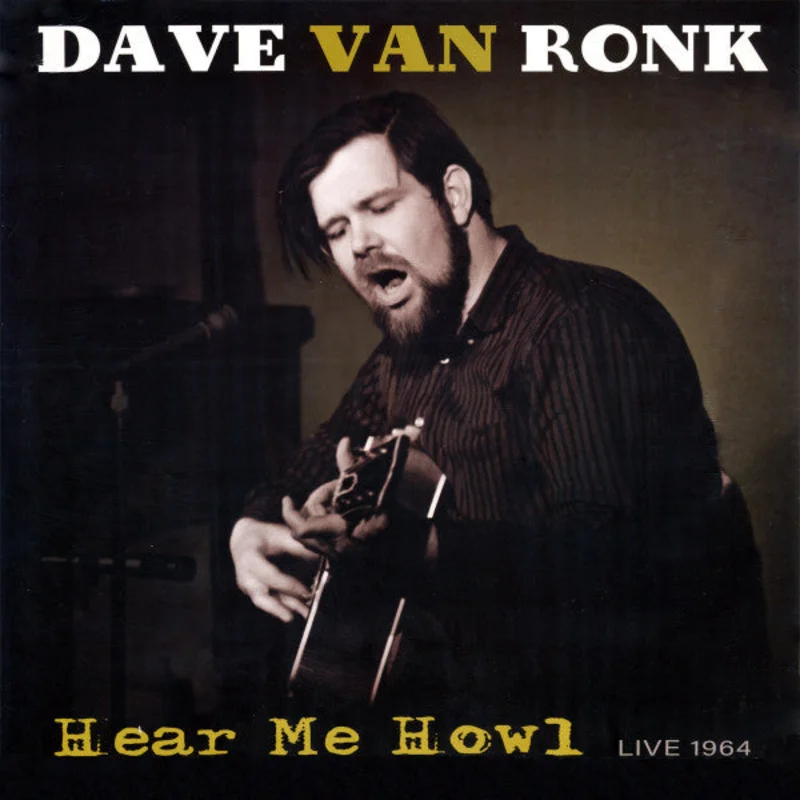Dave Van Ronk - Hear Me Howl - Live 1964