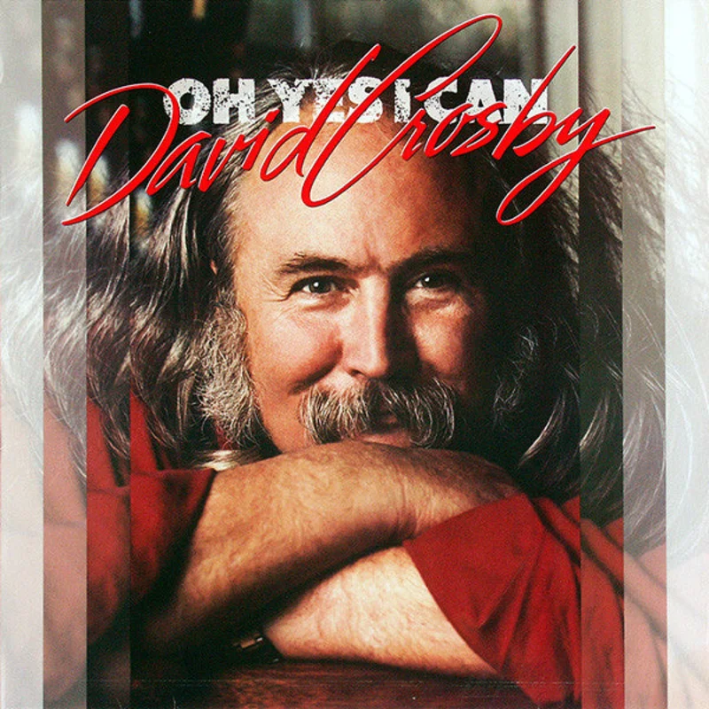 David Crosby - Oh Yes I Can