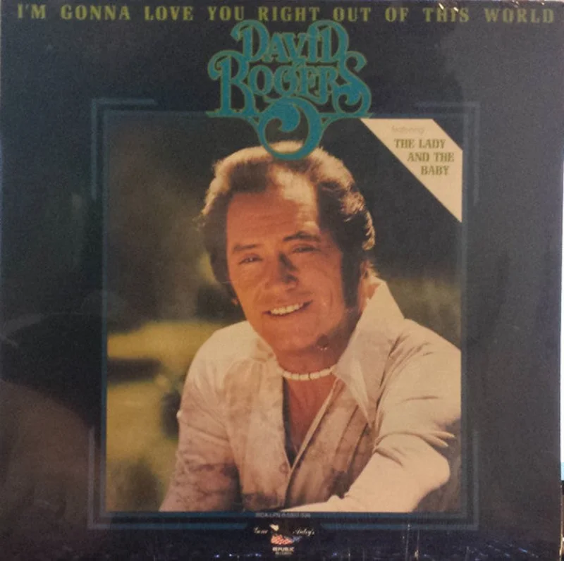 David Rogers - I'm Gonna Love You Right Out Of This World