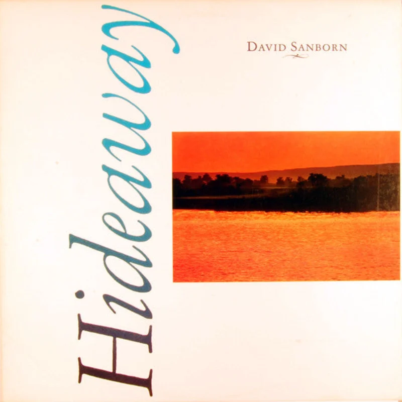 David Sanborn - Hideaway