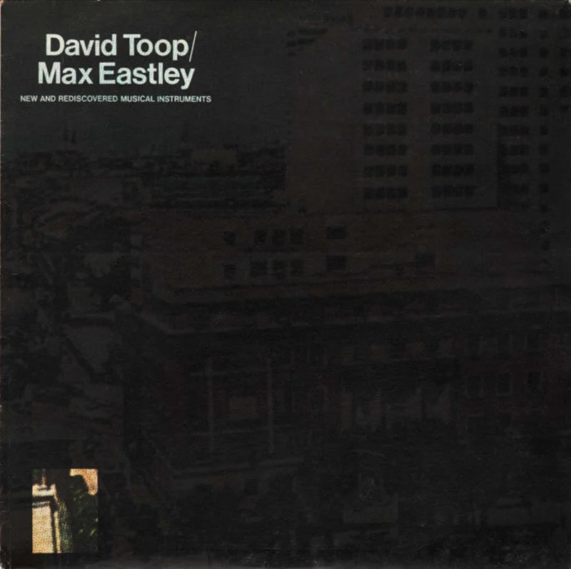 David Toop, Max Eastley - New And Rediscovered Musical Instruments