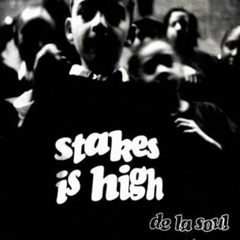 De La Soul - Stakes Is High (Quick Ship)