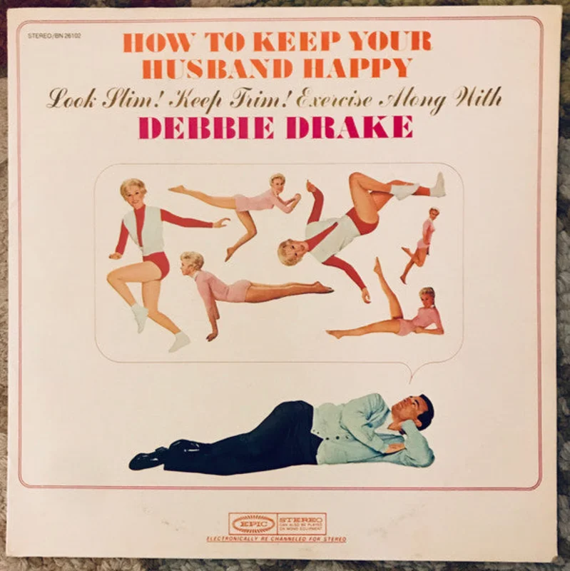 Debbie Drake - How To Keep Your Husband Happy: Look Slim! Keep Trim!