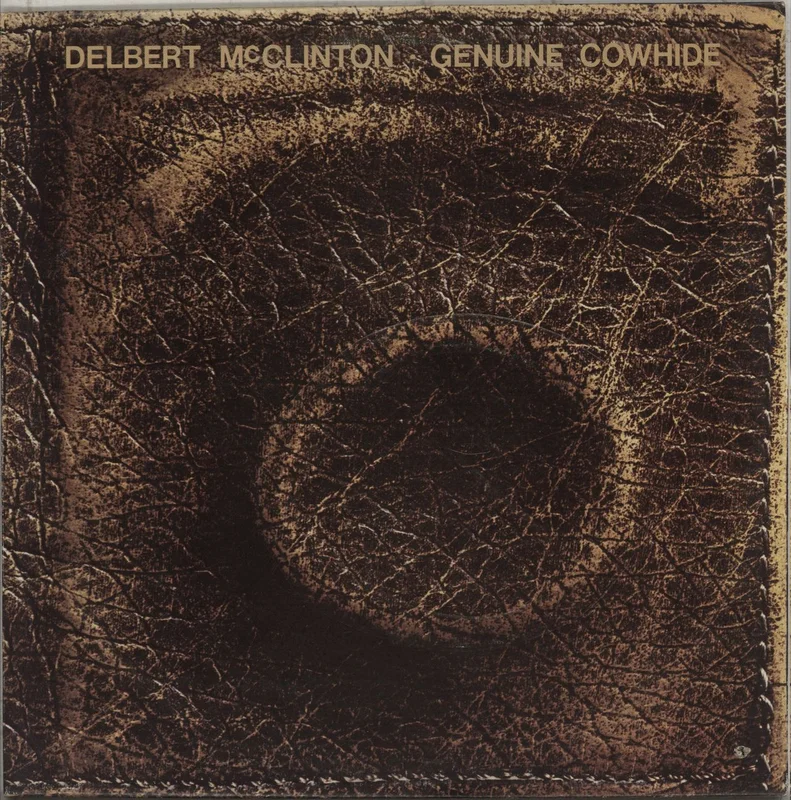 Delbert McClinton Genuine Cowhide Canadian Vinyl LP