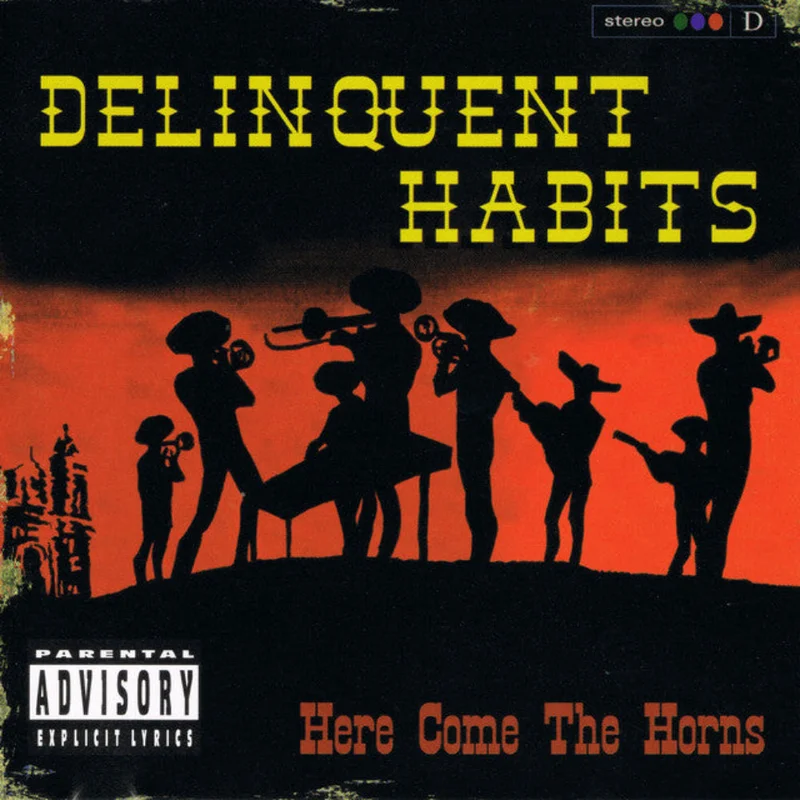 Delinquent Habits - Here Come The Horns (Music On Vinyl) (Arrives in 21 days)