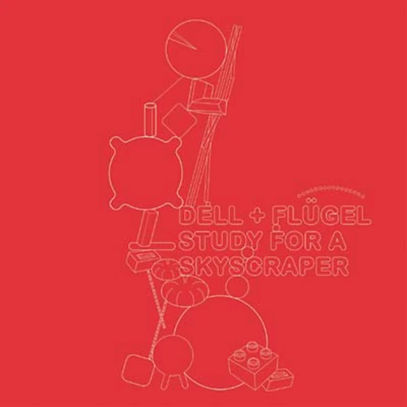 DELL & FLUGEL Study For a Skyscraper EP