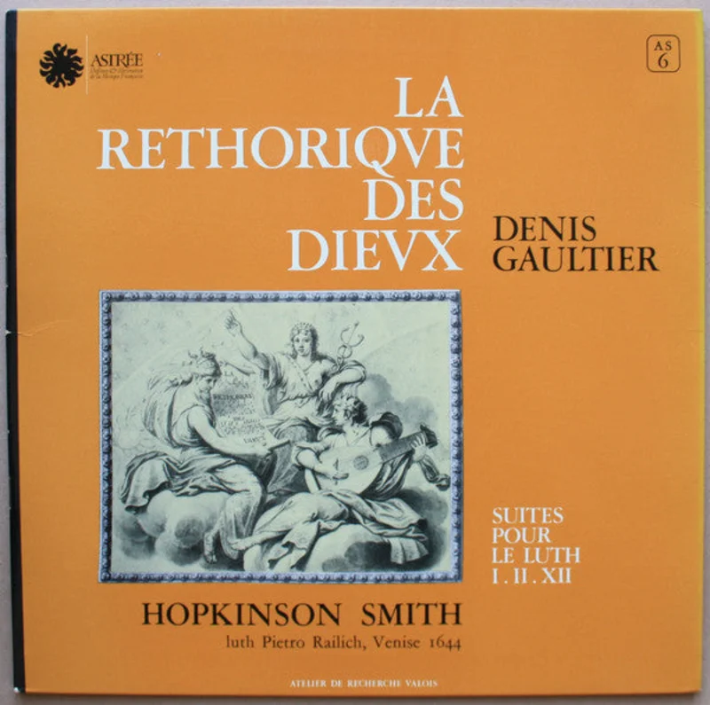 Denis Gaultier, Hopkinson Smith - La Rthorique Des Dieux - Suites Pour Le Luth I. II. XII