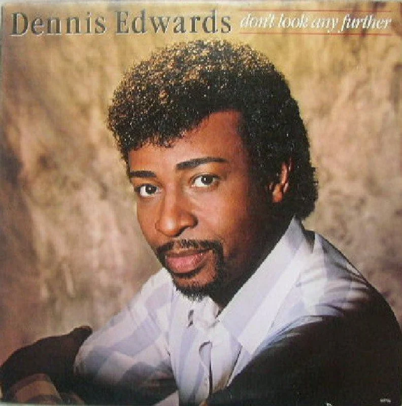 Dennis Edwards - Don't Look Any Further