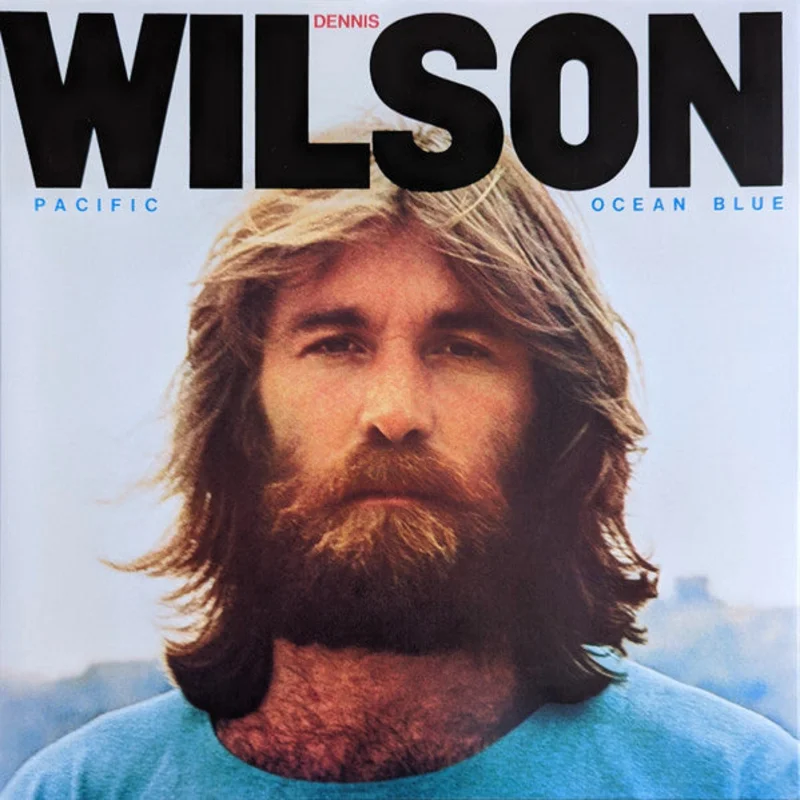 Dennis Wilson - Pacific Ocean Blue