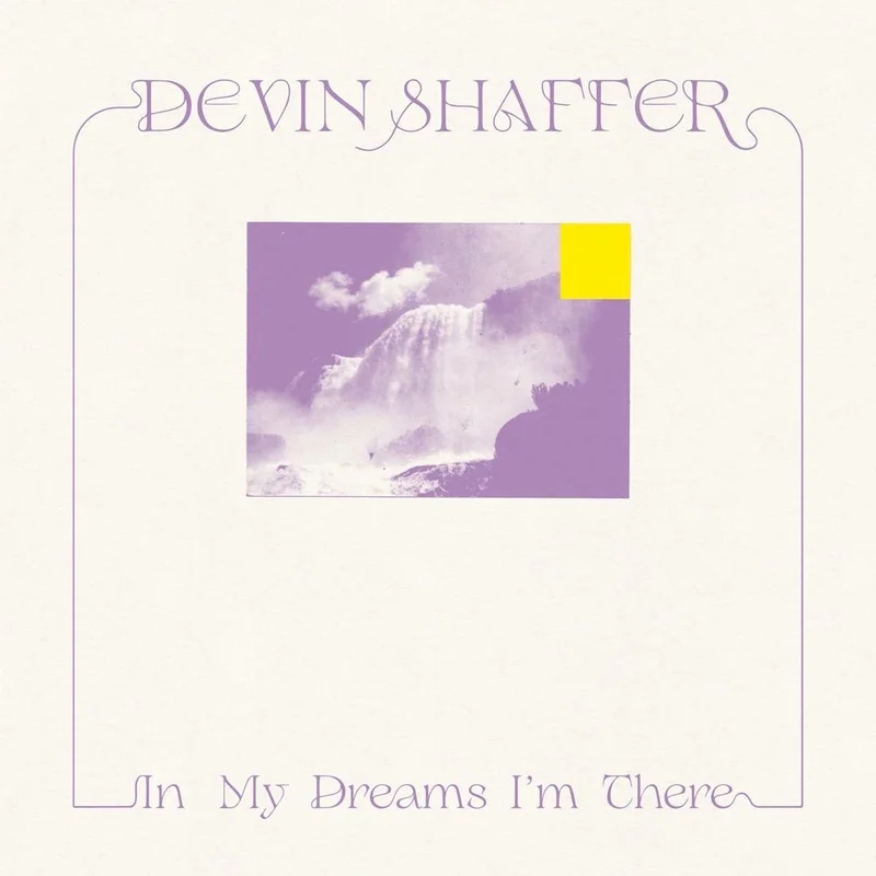 Devin Shaffer In My Dreams I'm There