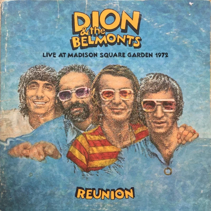 Dion & The Belmonts - Live At Madison Square Garden 1972 (Reunion)