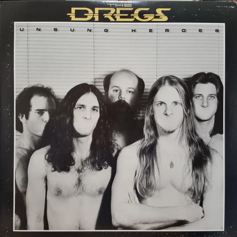 Dixie Dregs - Unsung Heroes