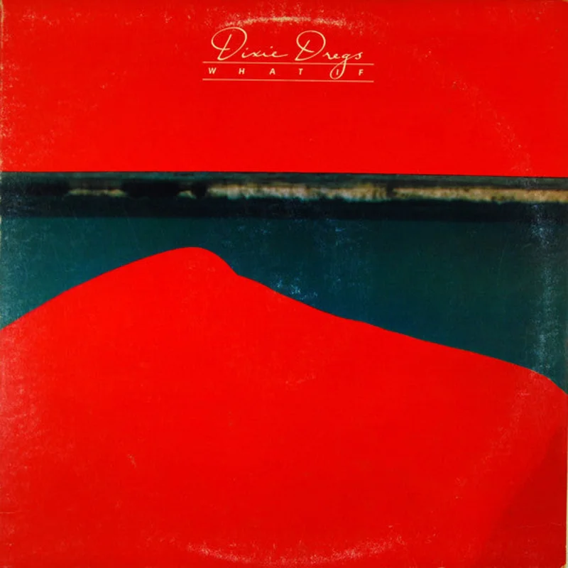 Dixie Dregs - What If