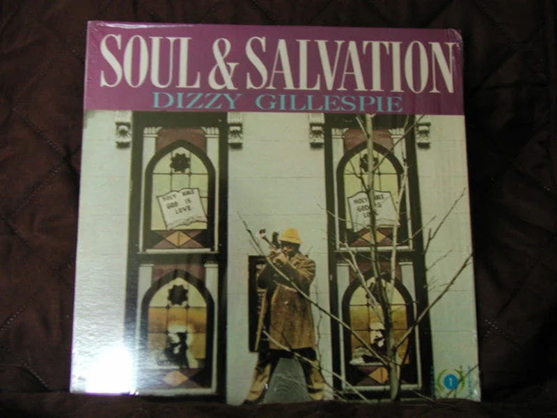 Dizzy Gillespie - Soul & Salvation