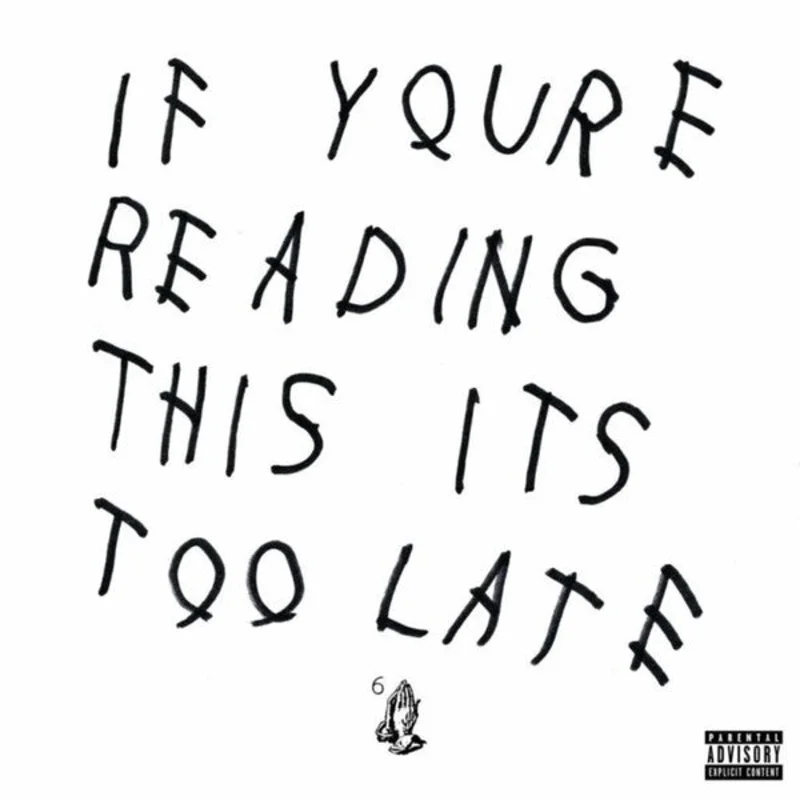 Drake - If You're Reading This It's Too Late (Quick Ship)