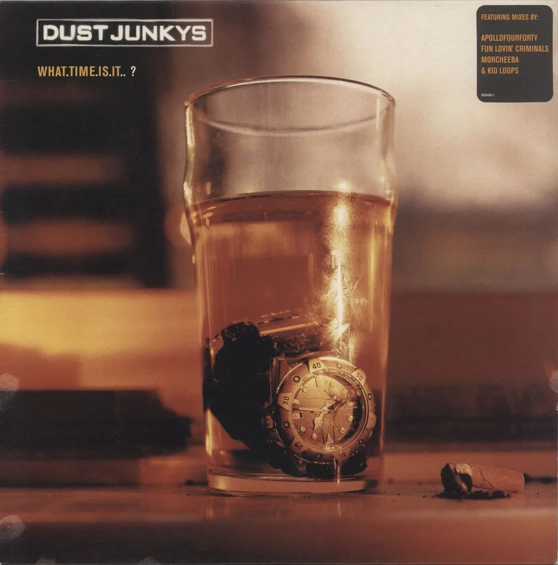 Dust Junkys What time Is It? UK 12" vinyl