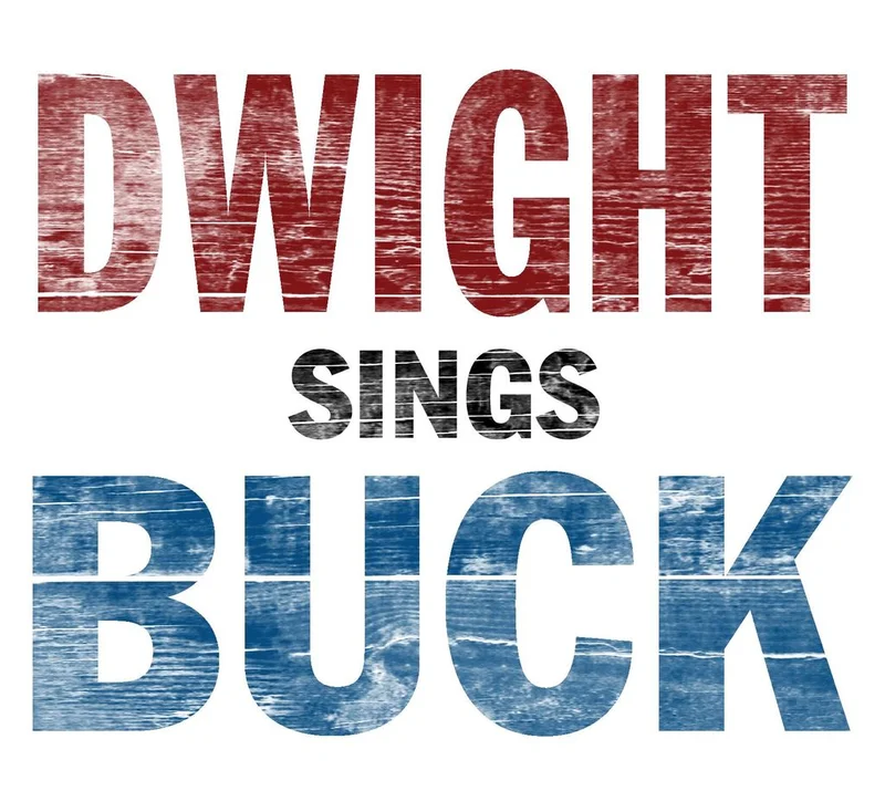 Dwight Yoakam Dwight Sings Buck