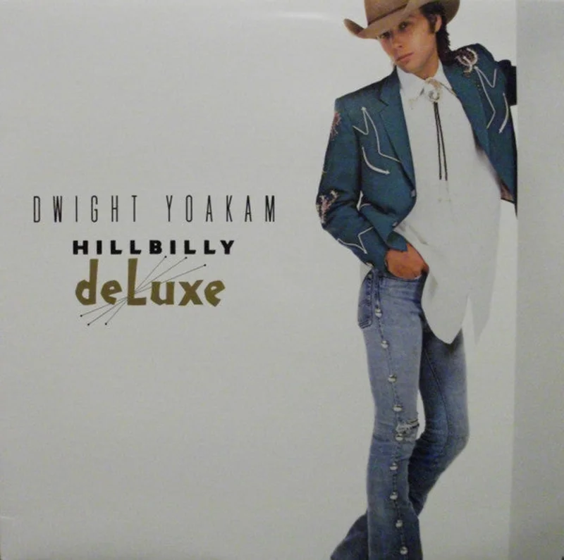 Dwight Yoakam - Hillbilly DeLuxe