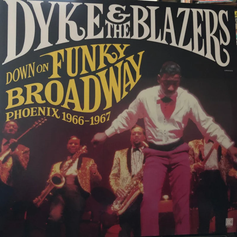 Dyke & The Blazers - Down On Funky Broadway: Phoenix 1966-1967