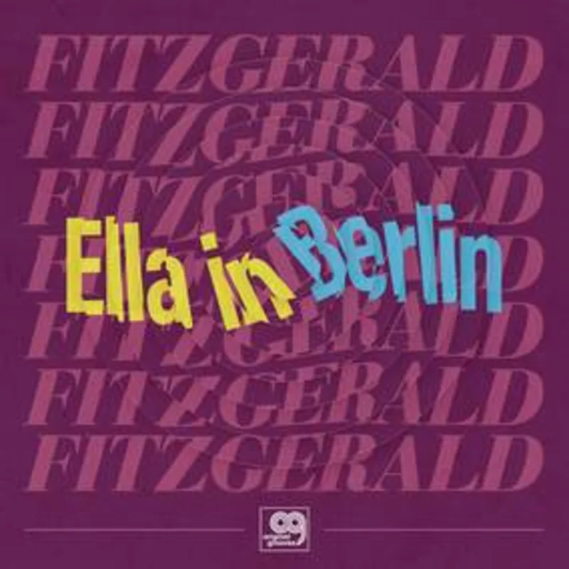 Ella Fitzgerald Original Grooves: Ella In Berlin