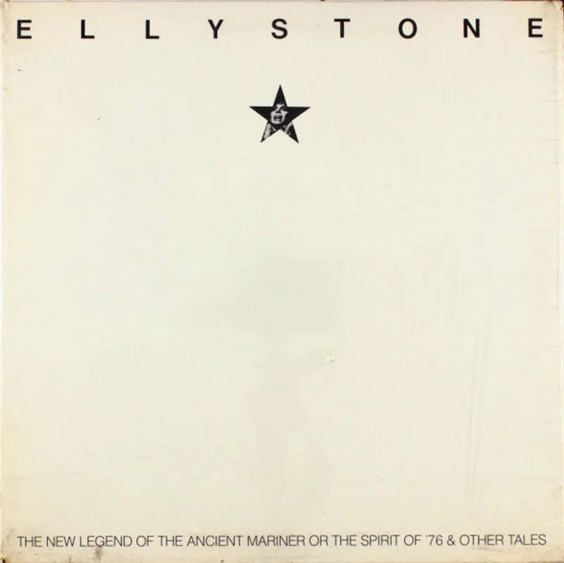 Elly Stone - The New Legend Of The Ancient Mariner Or The Spirit Of '76 And Other Tales