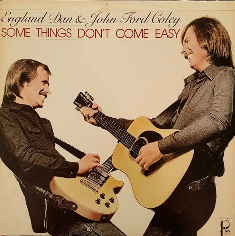 England Dan & John Ford Coley - Some Things Don't Come Easy