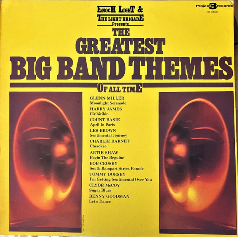 Enoch Light And The Light Brigade - The Greatest Big Band Themes Of All Time