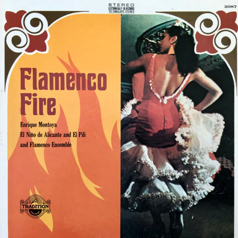 Enrique Montoya, El Nio De Alicante, El Pili - Flamenco Fire