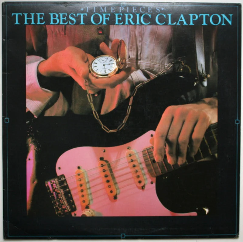 Eric Clapton - Time Pieces - The Best Of Eric Clapton