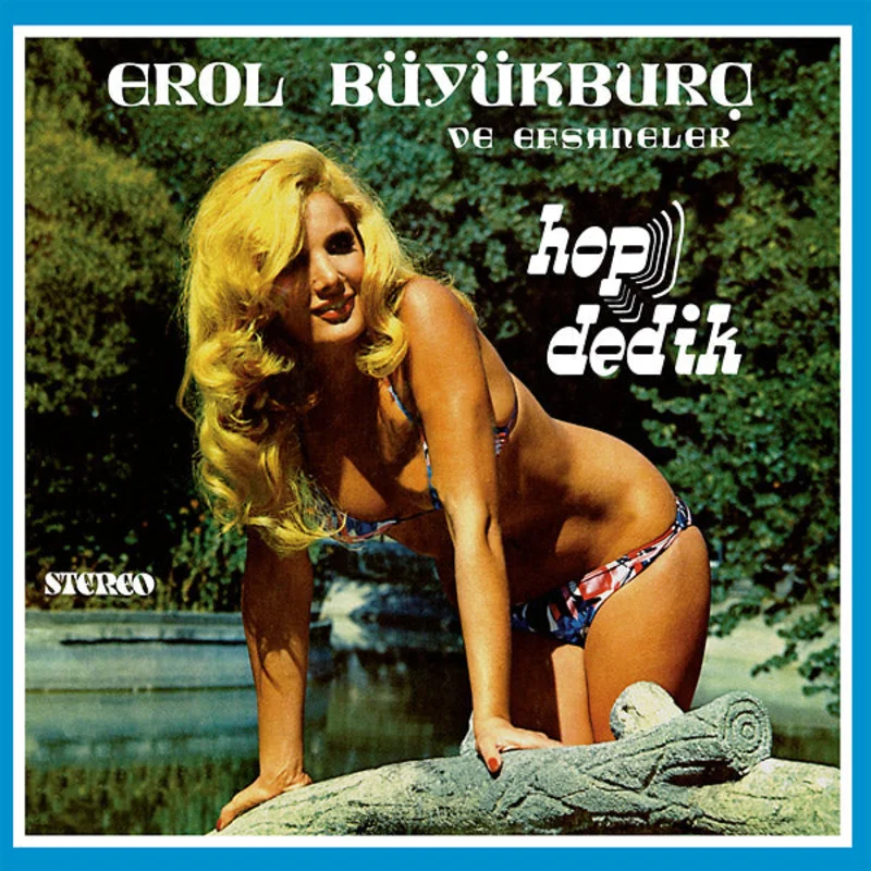 EROL BUYURBURC Hop Dedik