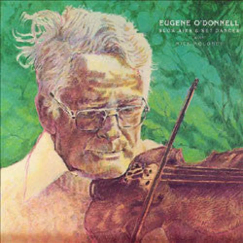 Eugene O'Donnell, Mick Moloney - Slow Airs & Set Dances