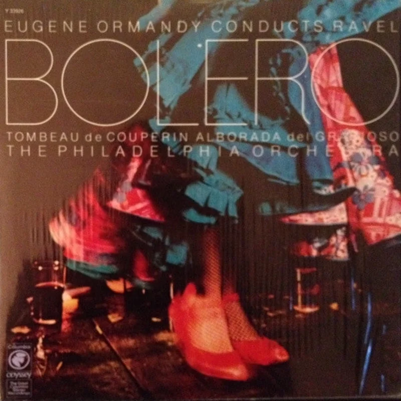 Eugene Ormandy, Maurice Ravel, The Philadelphia Orchestra - Bolero / Tombeau / Alborada