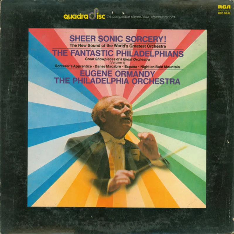 Eugene Ormandy - The Fantastic Philadelphians, Vol. 1 - Sheer Sonic Sorcery