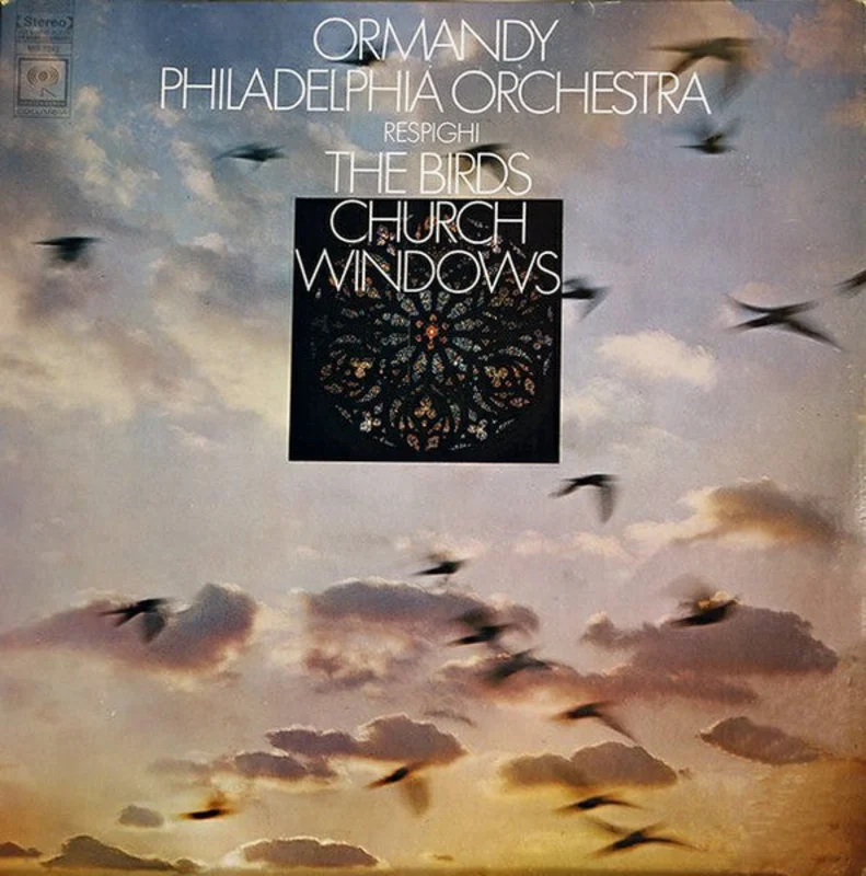 Eugene Ormandy, The Philadelphia Orchestra, Ottorino Respighi - The Birds / Church Windows
