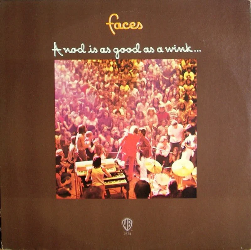 Faces - A Nod Is As Good As A Wink...To A Blind Horse