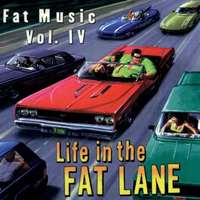 Fat Music Vol. IV Life In The Fat Lane