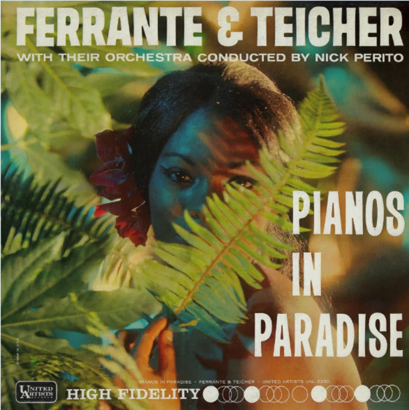 Ferrante & Teicher - Pianos In Paradise