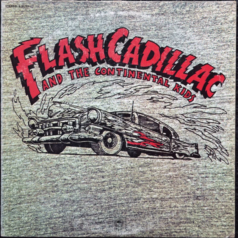 Flash Cadillac & The Continental Kids - Flash Cadillac And The Continental Kids