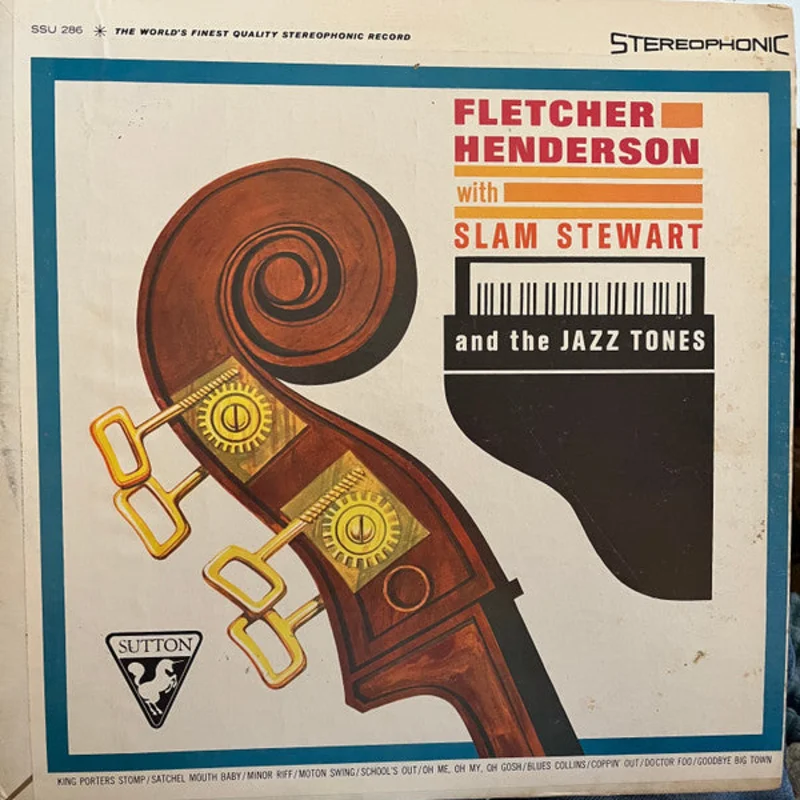 Fletcher Henderson, Slam Stewart, The Jazz Tones - Fletcher Henderson With Slam Stewart And The Jazz Tones