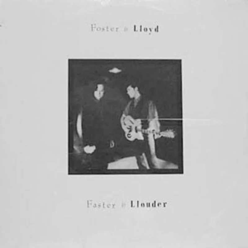 Foster And Lloyd - Faster & Llouder