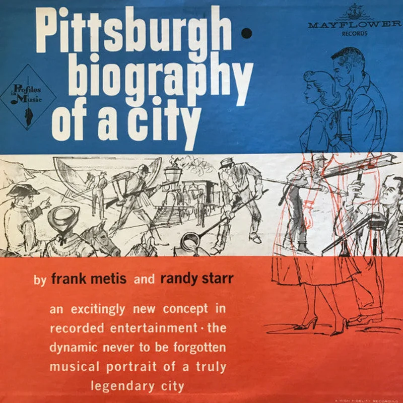 Frank Metis, Randy Starr - Pittsburgh - Biography Of A City