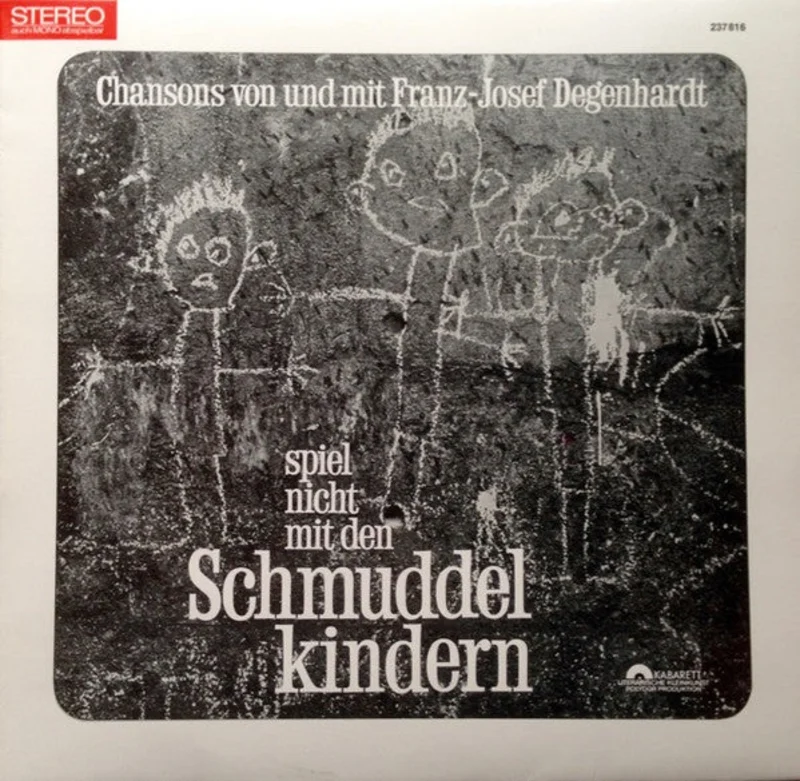 Franz Josef Degenhardt - Spiel Nicht Mit Den Schmuddelkindern
