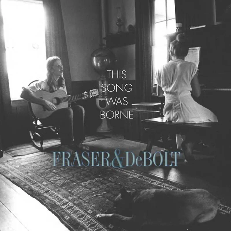 FRASER & DEBOLT This Song Was Borne