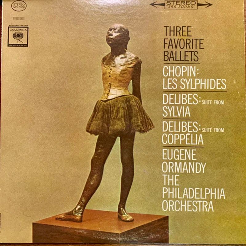 Frdric Chopin, Lo Delibes, Eugene Ormandy, The Philadelphia Orchestra - Three Favorite Ballets (Les Sylphides / Suite From Sylvia / Suite From Copplia)