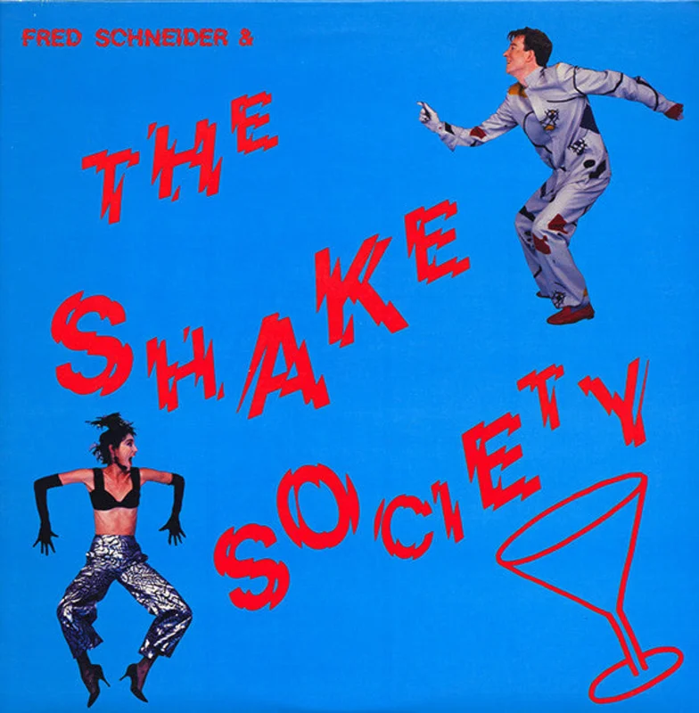 Fred Schneider & The Shake Society - Fred Schneider & The Shake Society
