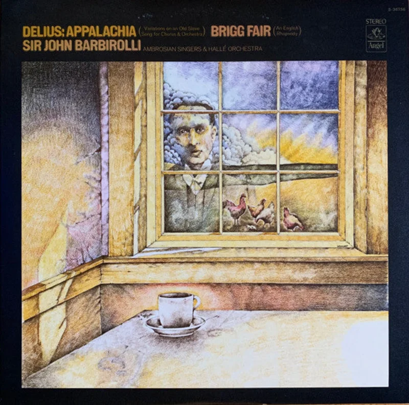 Frederick Delius, Sir John Barbirolli, The Ambrosian Singers, Hall Orchestra - Appalachia (Variations On An Old Slave Song For Chorus And Orchestra) / Brigg Fair (An English Rhapsody)