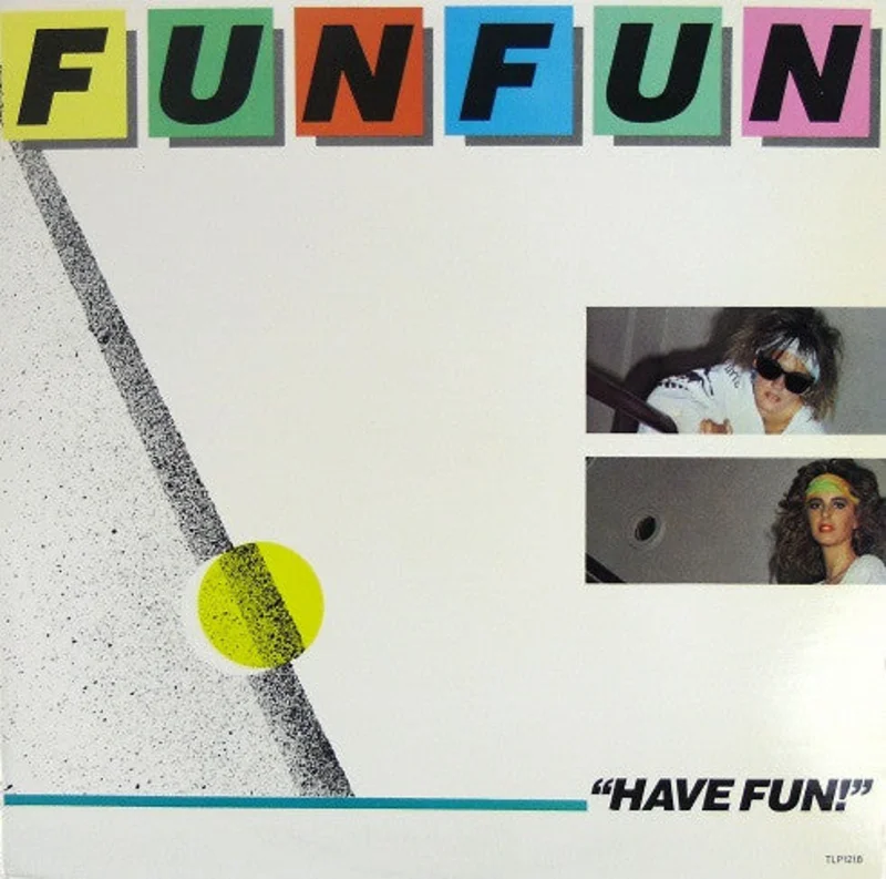 Fun Fun - Have Fun!