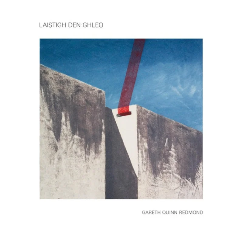 GARETH QUINN REDMOND Laistigh den Ghleo